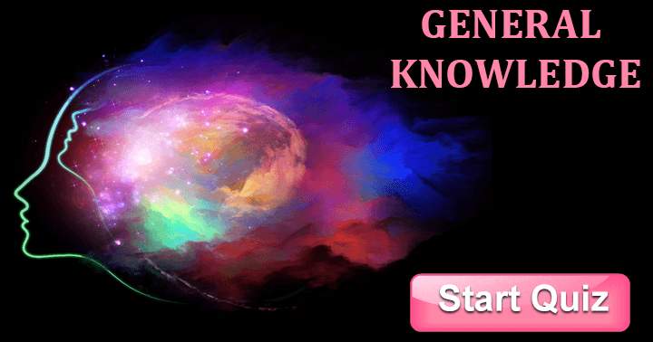 10 Questions about General Knowledge