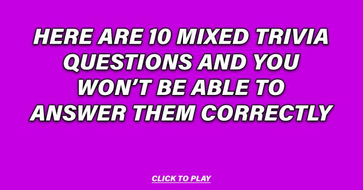 10 questions that will make you scratch your head