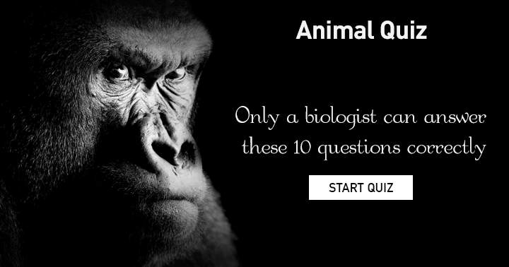 Only a biologist can answer these 10 questions correctly.