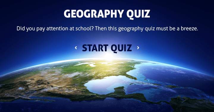 How much do you know about Geography?