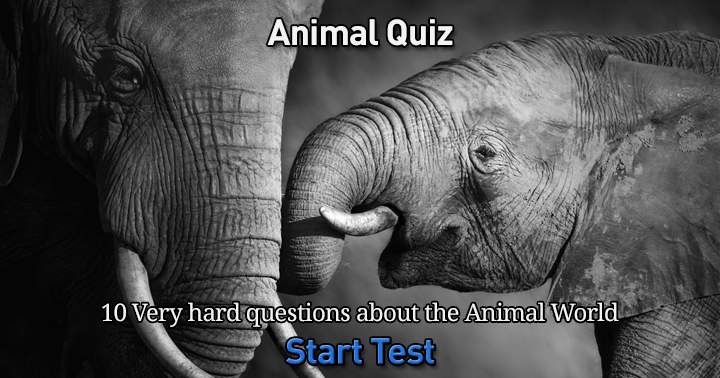 10 very hard questions about the animal world.