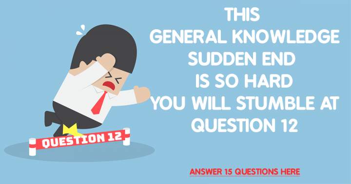 General Knowledge Sudden End