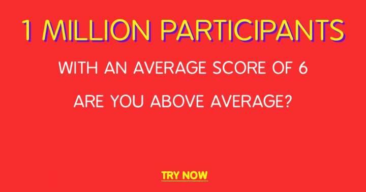 Are you smarter than the 1 million participants that tried this quiz before?